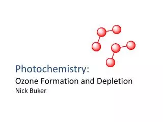 Photochemistry: Ozone Formation and Depletion