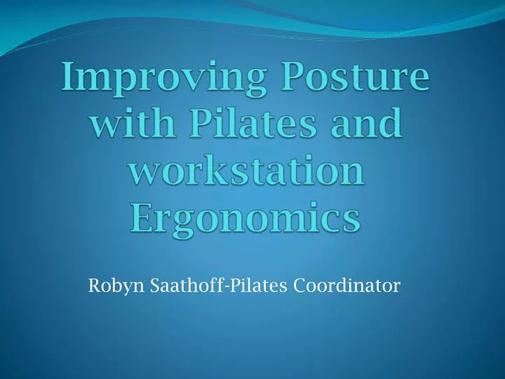 improving posture with pilates and workstation ergonomics