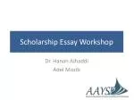 Scholarship Essay Workshop