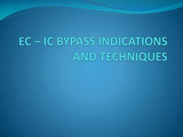 ec ic bypass indications and techniques