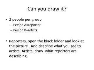 Can you draw it?