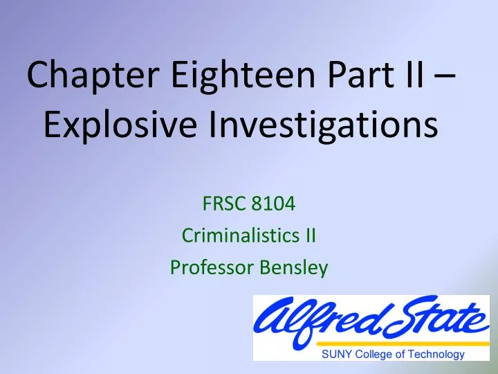 chapter eighteen part ii explosive investigations