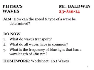 PHYSICS 				Mr. BALDWIN WAVES					 23-Jan-14