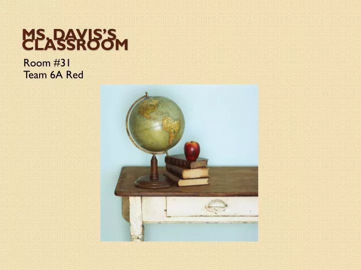 ms davis s classroom