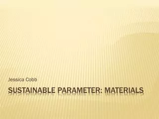 Sustainable parameter: Materials