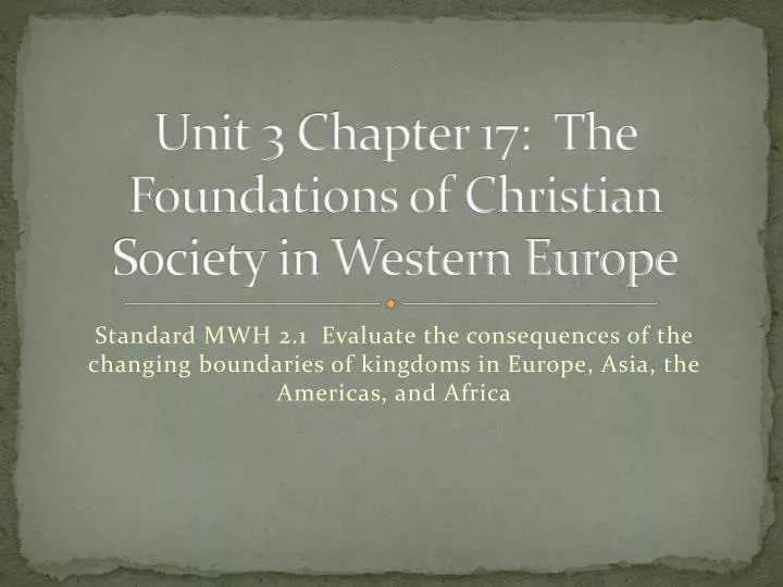 unit 3 chapter 17 the foundations of christian society in western europe