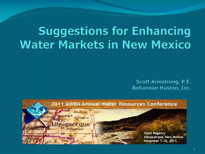 suggestions for enhancing water markets in new mexico scott armstrong p e bohannan huston inc