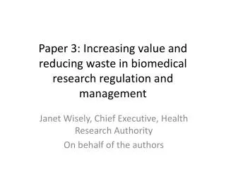 Paper 3: Increasing value and reducing waste in biomedical research regulation and management