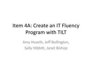 Item 4A: Create an IT Fluency Program with TILT