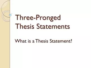 Three-Pronged Thesis Statements