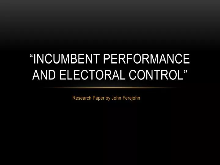 incumbent performance and electoral control