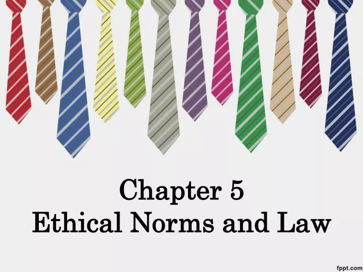 chapter 5 ethical norms and law