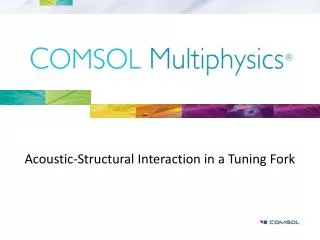 Acoustic-Structural Interaction in a Tuning Fork