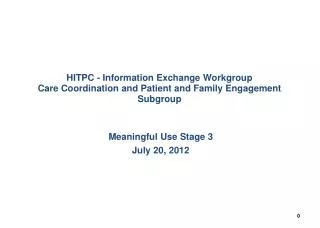Meaningful Use Stage 3 July 20, 2012