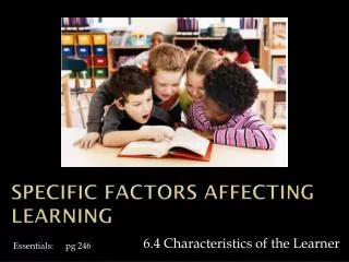 Specific Factors affecting learning