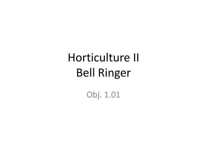 horticulture ii bell ringer