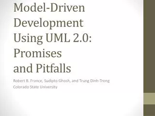 Model-Driven Development Using UML 2.0: Promises and Pitfalls