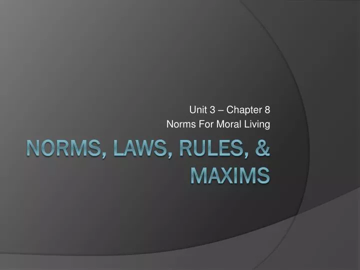 unit 3 chapter 8 norms for moral living