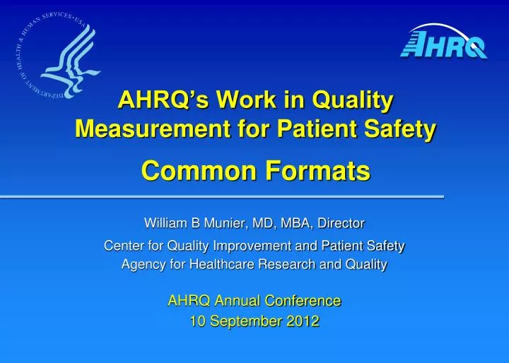 ahrq s work in quality measurement for patient safety common formats