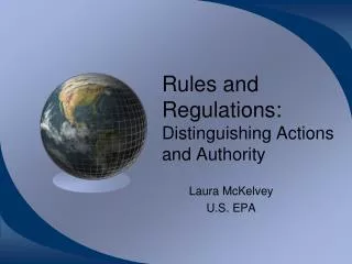Rules and Regulations: Distinguishing Actions and Authority
