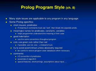 Prolog Program Style ( ch . 8)