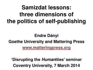 Samizdat lessons: three dimensions of the politics of self-publishing