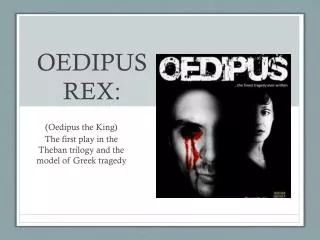 OEDIPUS REX: