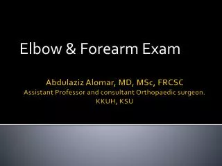 Elbow &amp; Forearm Exam