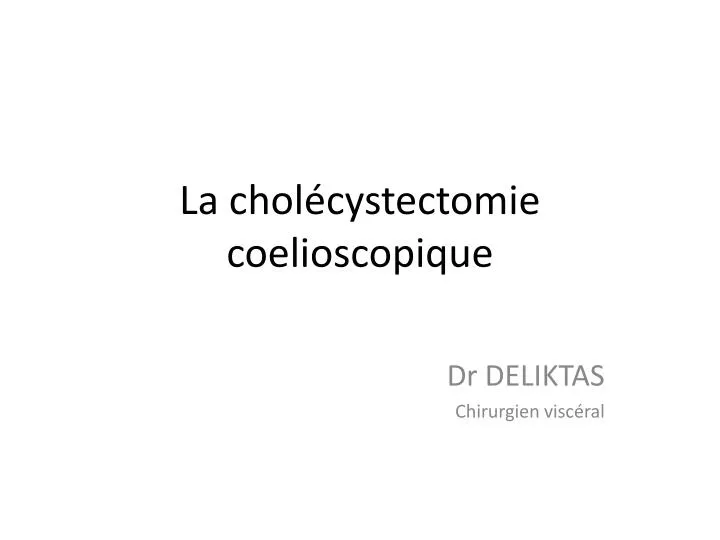 la chol cystectomie coelioscopique