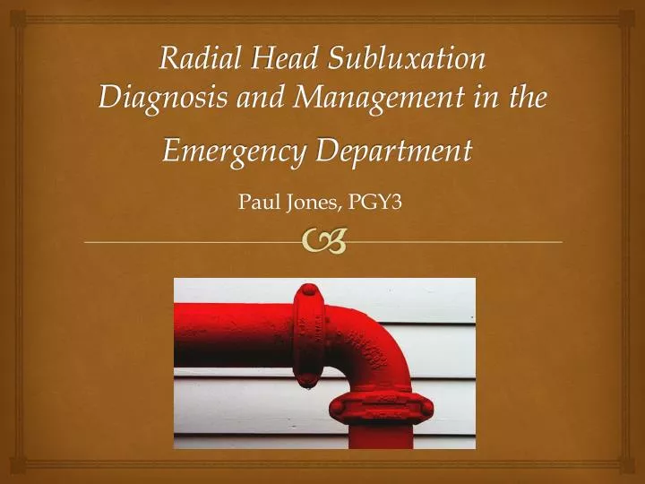 radial head subluxation diagnosis and management in the emergency department