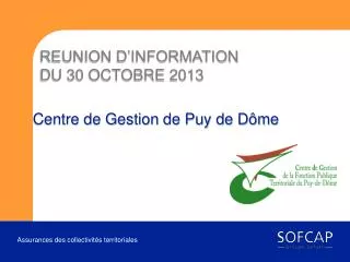 REUNION D’INFORMATION DU 30 OCTOBRE 2013