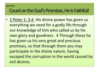 July 24 2011 Count on the God's Promises, He Is Faithful!