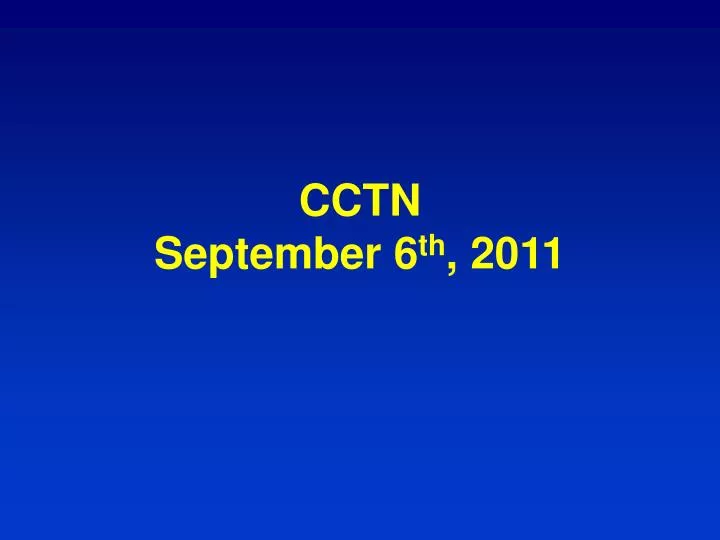 cctn september 6 th 2011
