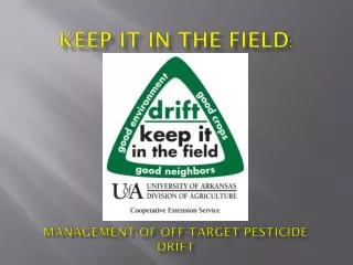 Keep it in the Field : Management of Off-Target Pesticide Drift