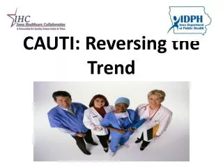 CAUTI: Reversing the Trend