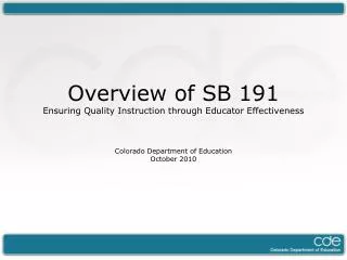 Overview of SB 191 Ensuring Quality Instruction through Educator Effectiveness