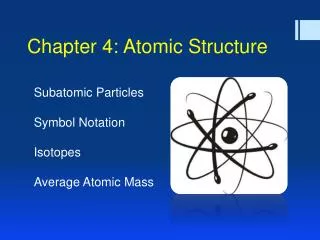 Chapter 4: Atomic Structure