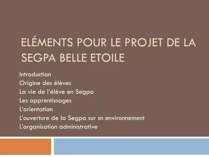 el ments pour le projet de la segpa belle etoile