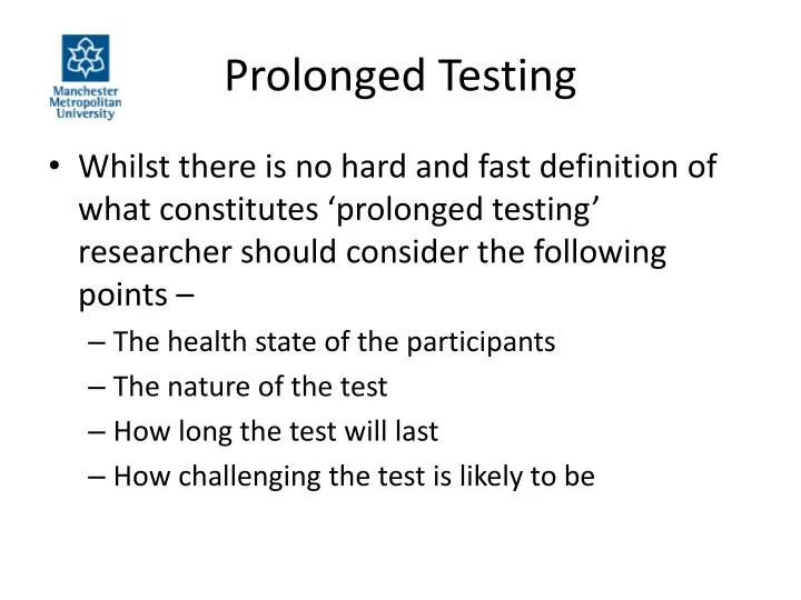 prolonged testing