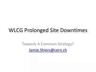 WLCG Prolonged Site Downtimes
