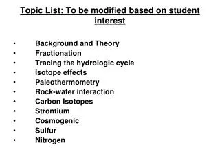 Topic List: To be modified based on student interest