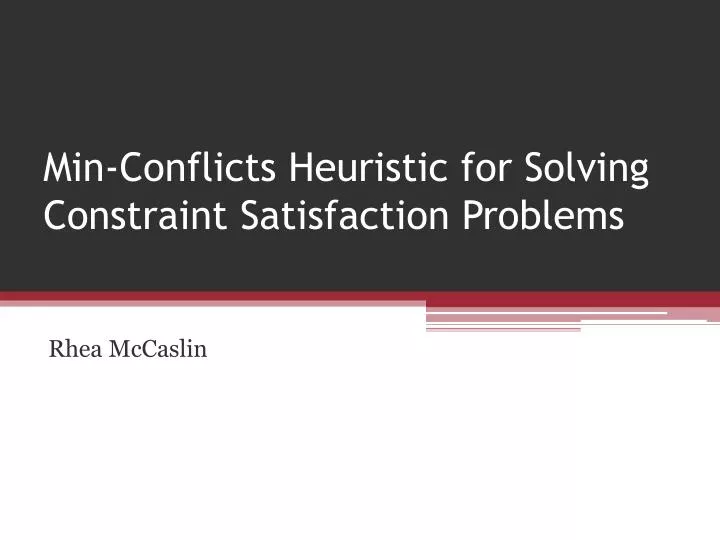 min conflicts heuristic for solving constraint satisfaction problems