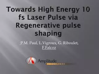 Towards High Energy 10 fs Laser Pulse via Regenerative pulse shaping