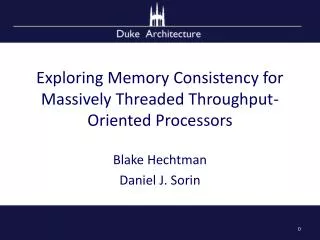 Exploring Memory Consistency for Massively Threaded Throughput-Oriented Processors