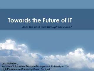 Towards the Future of IT