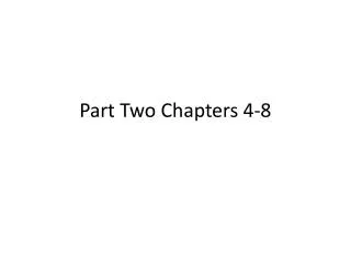 Part Two Chapters 4 -8