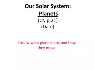 Our Solar System: Planets (CN p.21) (Date)