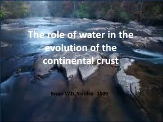 The role of water in the evolution of the continental crust