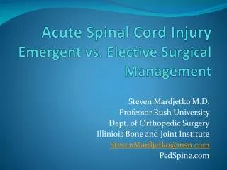 Acute Spinal Cord Injury Emergent vs. Elective Surgical Management