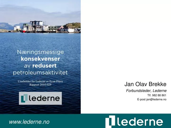 jan olav brekke forbundsleder lederne tlf 982 88 861 e post jan@lederne no